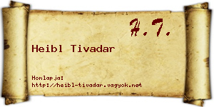 Heibl Tivadar névjegykártya